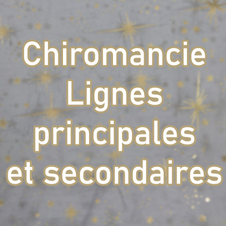 Chiromancie : Lignes principales et secondaires
