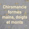 Chiromancie : Forme mains, doigts et monts