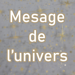 Message de l'univers